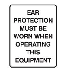 SIGN EAR PROT M/BE/WORN 450X300 POLY  835778